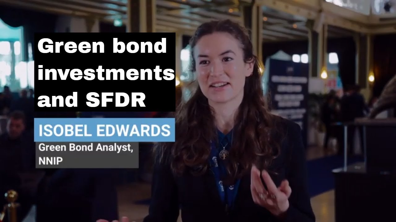 Green bond investments and SFDR with Isobel Edwards, Green Bond Analyst at NN Investment Partners